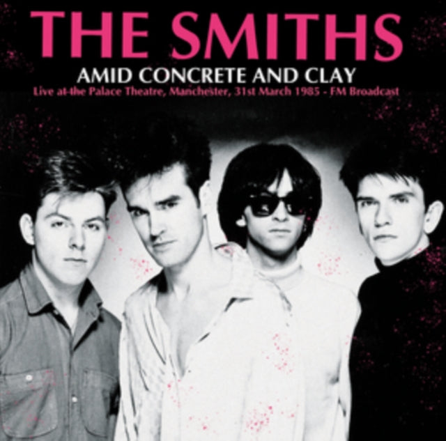 The Smiths - Amid Concrete and Clay (live Manchester 31/3/85)