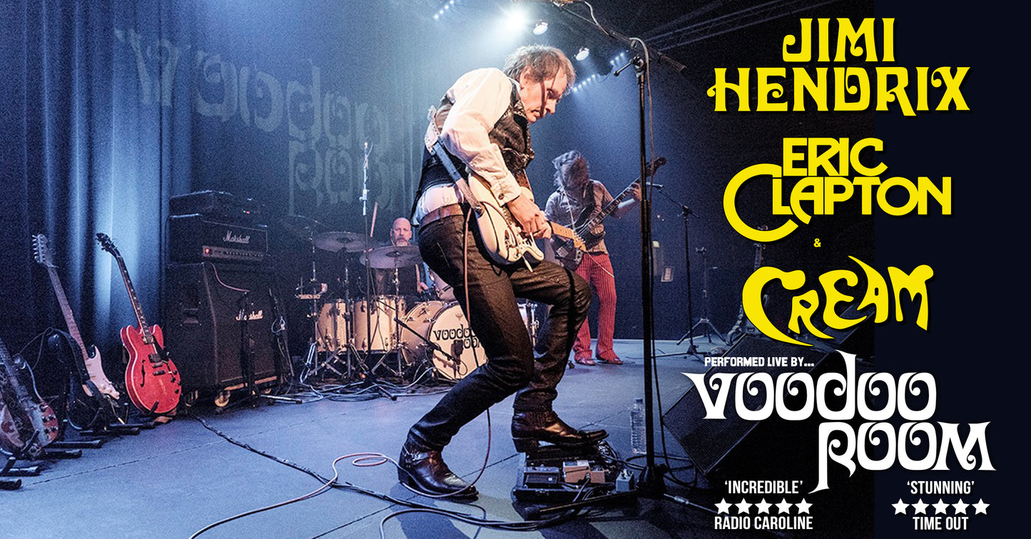 Voodoo Room - A Night of Hendrix, Clapton & Cream Sat Dec 5th 2026 8pm-10pm