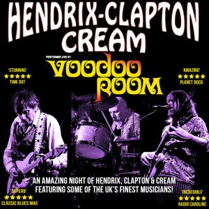 Voodoo Room - A Night of Hendrix/Clapton/Cream Sun July 27th 2025 8pm-10pm