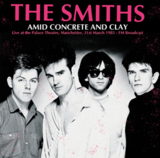 The Smiths - Amid Concrete and Clay  (live Manchester 31/3/85)