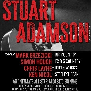 The Songs Of Stuart Adamson  -  Sat May 3rd 2025  8pm-10pm