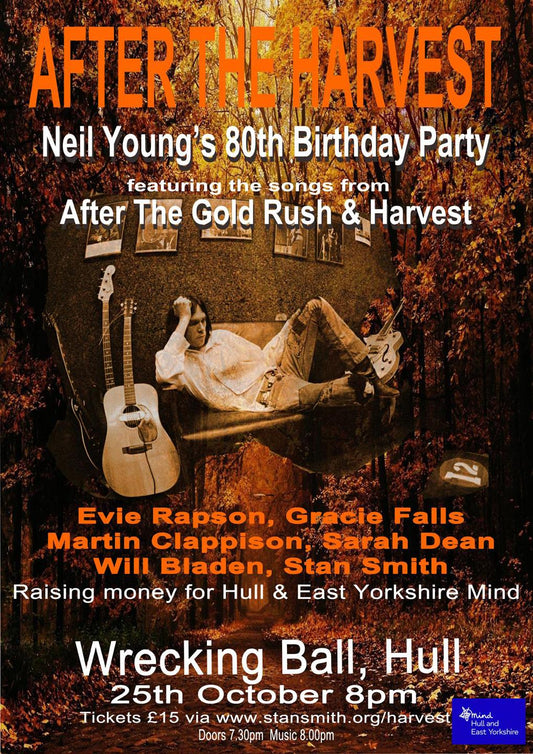 After The Harvest - Neil Young's 80th Birthday Party tribute - Sat Oct 25th 2025  8pm-10pm